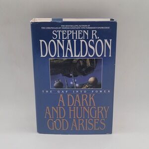 Stephen R. Donaldson A Dark and Hungry God Arises Hardcover 1st Ed Gap Cycle